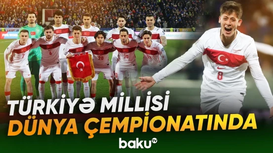 Türkiyə millisi 24 il sonra DÇ-nin final mərhələsinə vəsiqə qazanıb - Baku TV