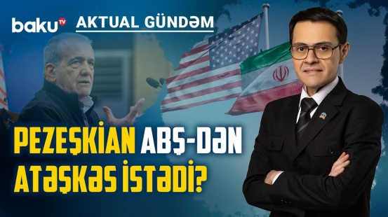 Çinin sülh təklifi İranın strateji qələbəsi, ABŞ-nin geosiyasi məğlubiyyətidir? - AKTUAL GÜNDƏM