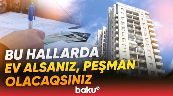 Ev almaq, yoxsa tikdirmək sərfəlidir? - "Mənzil alanda bunu bilmirsən ki..." - Baku TV