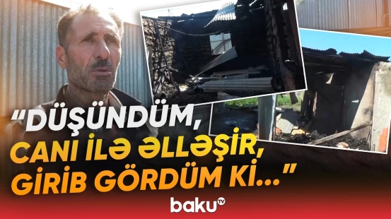 "Necə oldusa, yazıq..." | Cəlilabadda dəhşət yaşandı | Kişi faciəvi şəkildə can verdi - Baku TV