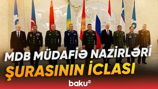 Zakir Həsənov MDB Müdafiə Nazirləri Şurasının növbəti iclasında iştirak edib - Baku TV