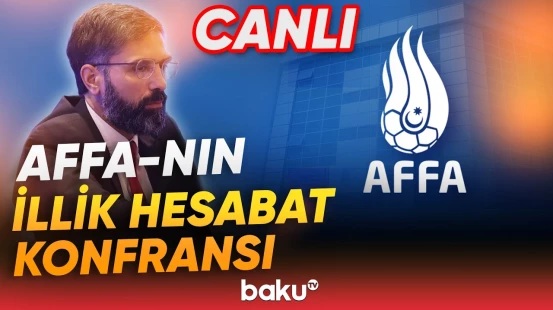 AFFA-nın Hesabat Konfransında mühüm açıqlamalar - Baku TV CANLI