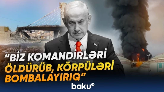 İranda polad istehsalı obyektlərinin 70 faizi məhv edilib | Netanyahudan mühüm açıqlama - Baku TV