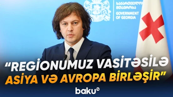 “Orta Dəhliz regionunun mahiyyəti artır” | Kobaxidze Azərbaycanla tərəfdaşlıqdan danışdı - Baku TV