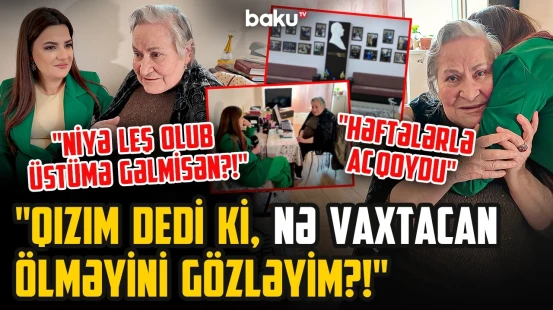 "Südümü sənə haram edirəm" | Ahıllar evində qalan qadın görün kimdir - ARZUNUN VAXTI