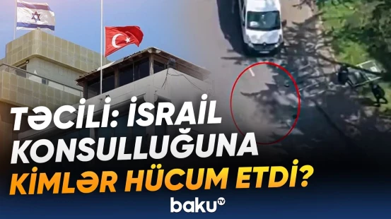 Qanlı atışma: İsrailin Baş konsulluğuna silahlı hücum edildi | İstanbulda qorxulu anlar - Baku TV
