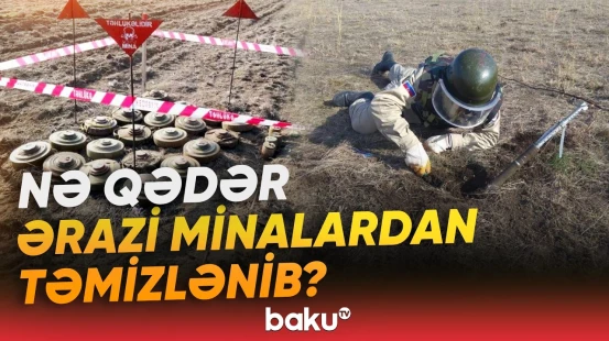 Son 30 ildə 3500-dən çox soydaşımız mina qurbanı olub - Baku TV