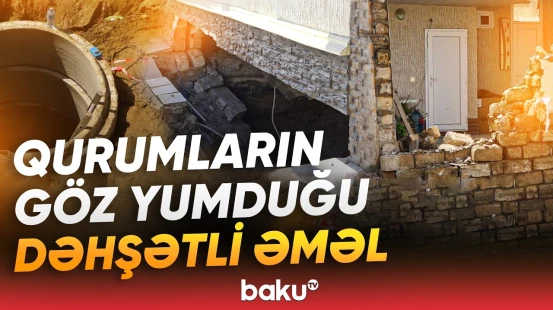 Sakinlərin başına oyun açıldı | Kanalizasiyanın üzərində tikilən təhlükəli evlərin aqibəti - Baku TV