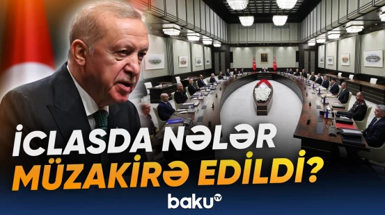 Türkiyə Prezidentinin sədrliyi ilə regiondakı gərginliyə dair iclas keçirilib - Baku TV
