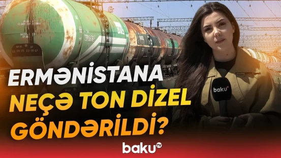 Ermənistana yanacaq ixracı | Azərbaycandan 15 vaqon dizel yanacağı yola salındı - Baku TV