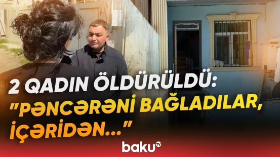 Masazırda qandonduran qətl | Hadisə şahidi də amansızlıqla öldürüldü? - Baku TV
