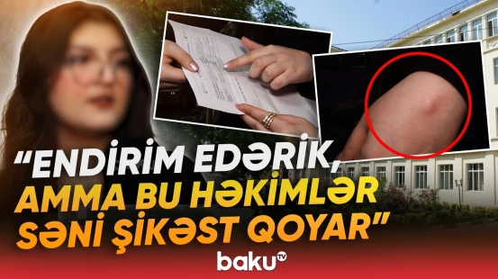 “Dedi ki, mən 20 manatlıq həkim deyiləm” | Yeniyetmədən əməliyyat üçün pul tələb edilib? - Baku TV