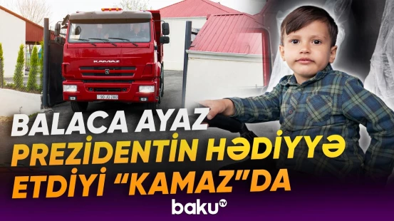 Balaca Ayaz Prezidentin hədiyyə etdiyi “Kamaz”a mindi - Baku TV