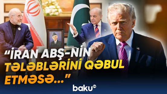 İrana qarşı dəniz blokadası tətbiq ediləcək? | Trampdan Tehrana xəbərdarlıq - Baku TV