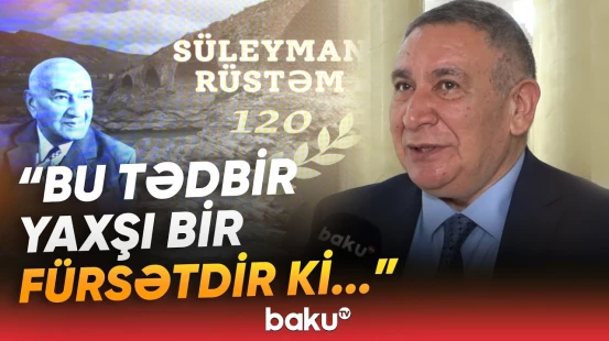 "Bu ənənə 1986-cı ildən başlayıb" | Süleyman Rüstəmin 120 illiyinə həsr olunmuş tədbir - Baku TV