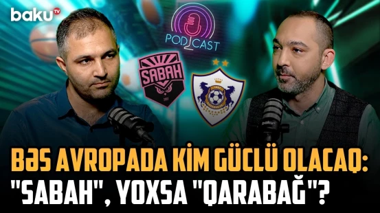 Ölkəmizi Avropada təmsil edəcək komandaların şansları müzakirə olundu - İDMANDA NƏ BAŞ VERİR?