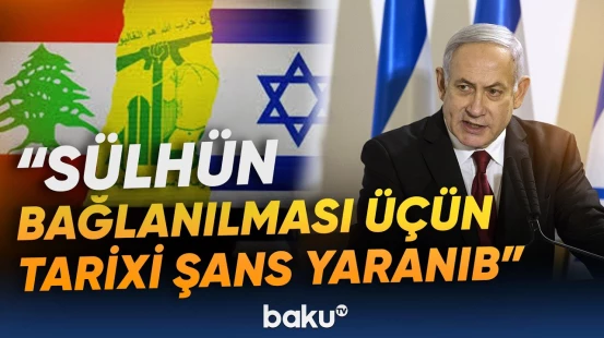 "Yaranan təhdidlərə qarşı dərhal hərəkətə keçəcəyik" | Netanyahudan kritik açıqlama - Baku TV