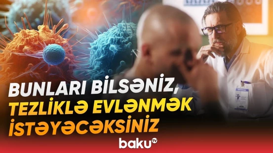 "Subaylar buna çox yoluxur" | Ağır xəstəliyin səbəbi barədə bu xəbər hamını şoka saldı - Baku TV