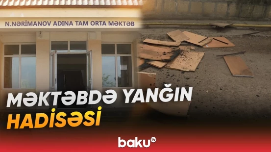 Şəmkirdə məktəbdə həyəcan yaşandı - Baku TV