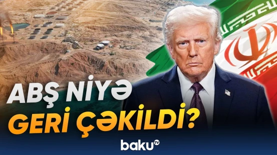 Tramp niyə İranın "iqtisadi ürəyi"nə hücum planını ləğv etdi? - Baku TV