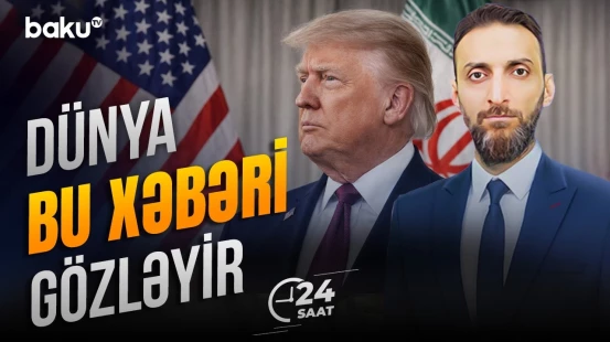 Trampdan İranla bağlı vacib açıqlama - 24 SAAT