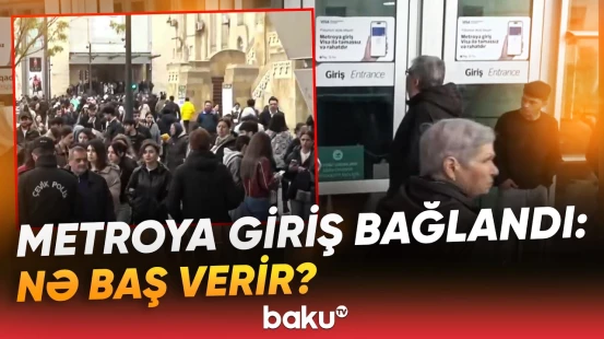 Sərnişinlər niyə metroya buraxılmır? - Bütün stansiyalar boşaldıldı | "28 May"dan bağlantı - Baku TV