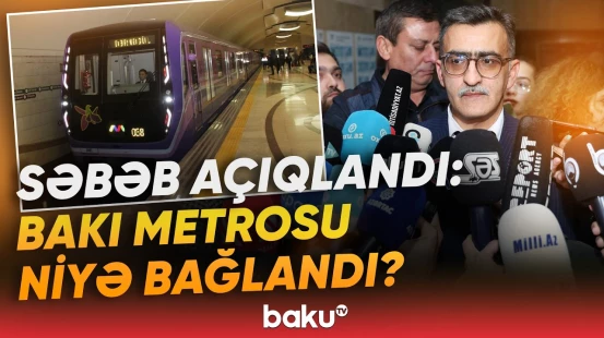 Bakı metrosunda nələr yaşandı? - Rəsmi açıqlama | Son vəziyyət necədir? - Baku TV