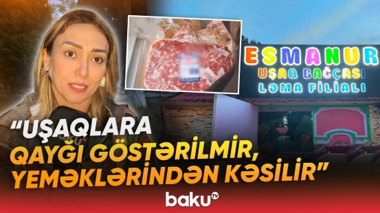 Bağçada uşaqlara keyfiyyətsiz qidalar verilir? | Valideynlərin iddiası doğrudur? - Baku TV