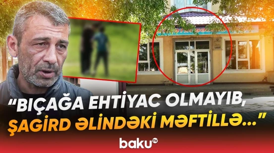 Məktəbdə qorxulu anlar: qan töküldü | Valideynlər hadisəni inkar edir? - Baku TV