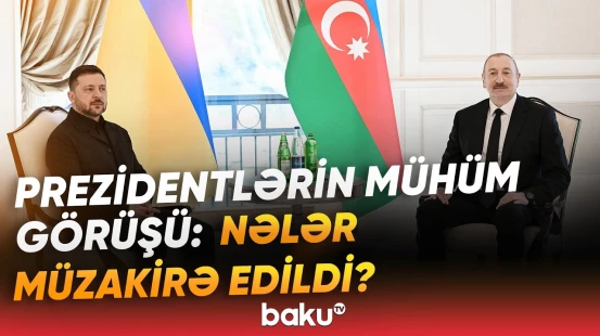 İlham Əliyev və Volodimir Zelenski Qəbələdə bir araya gəldi - Baku TV