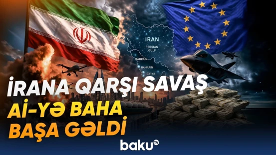 Aİ ABŞ və İsrailin İrana qarşı hərbi əməliyyatları nəticəsində nə qədər itirib? - Baku TV