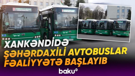 Xankəndidə yeni marşrut şəbəkəsi yaradılıb | 3 xətt üzrə marşrut istifadəyə verildi - Baku TV