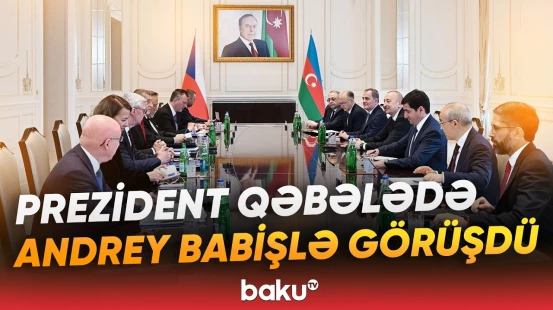 Prezidentin Qəbələdə Çexiyanın Baş naziri ilə geniş tərkibdə görüşü baş tutdu - Baku TV