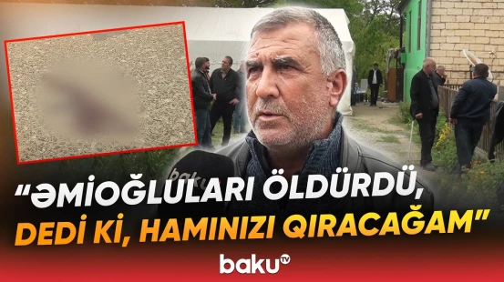 "Şokdayıq, belə şey olmamışdı" | Əmioğluları kim öldürdü? | Duelə çağırıb, çatan kimi..." - Baku TV