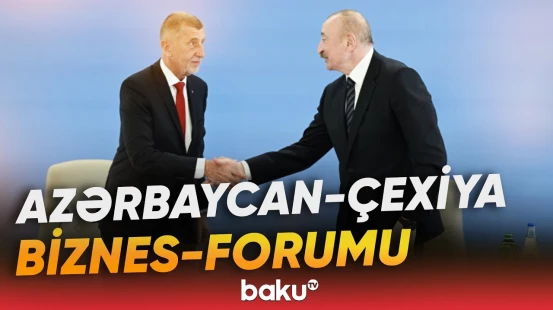 Azərbaycan-Çexiya arasında əməkdaşlıq genişlənir | Biznes-forumundan görüntülər - Baku TV