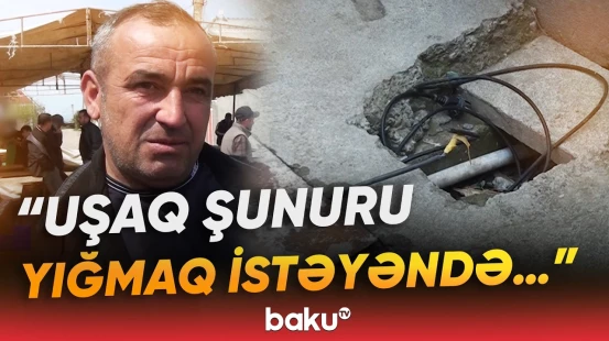 Ağstafada bədbəxt hadisə | Yeniyetmə ehtiyatsızlıqdan həyatını itirdi - Baku TV
