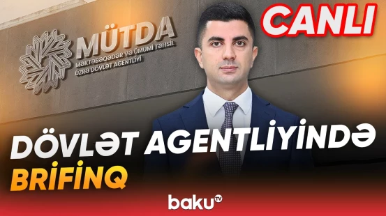 MÜTDA-nın direktoru Eşqi Bağırovun brifinqi - Baku TV CANLI