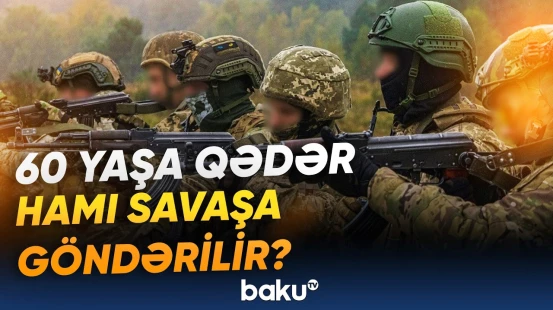 Qorxuya salan səfərbərlik anonsu | Ön cəbhəyə kimlər göndərilir? - Ukraynada gərginlik - Baku TV