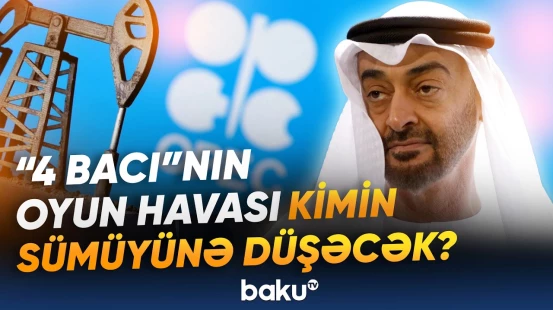 BƏƏ dünyanı şoka saldı | Pərdəarxası sövdələşmə | Siyasi və iqtisadi məqsəd nədir? - Baku TV