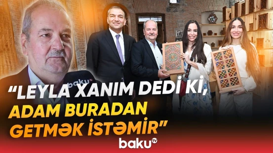 Leyla və Arzu Əliyevaların Şəkidə görüşdüyü sənətkar danışdı - Baku TV