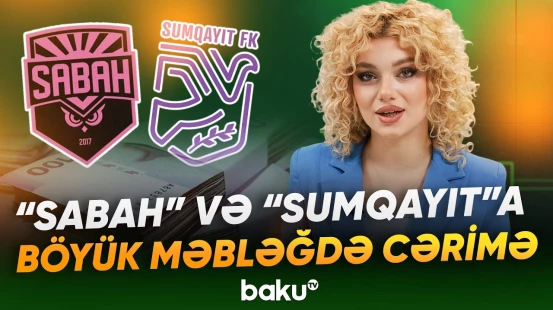 AFFA İntizam Komitəsindən sərt qərarlar | Yeni idman xəbərləri - Baku TV
