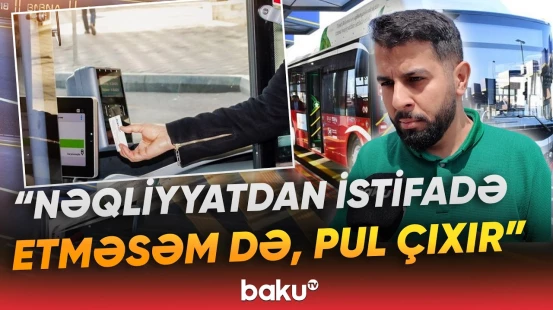 Gediş haqqına görə kartlardan niyə əlavə ödəniş çıxılır? - Açıqlama verildi - Baku TV