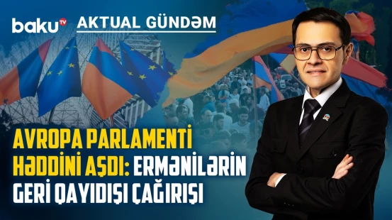 Sülh prosesi təhlükədə: Avropa Parlamentinin qərarı regiona necə təsir edəcək? - AKTUAL GÜNDƏM