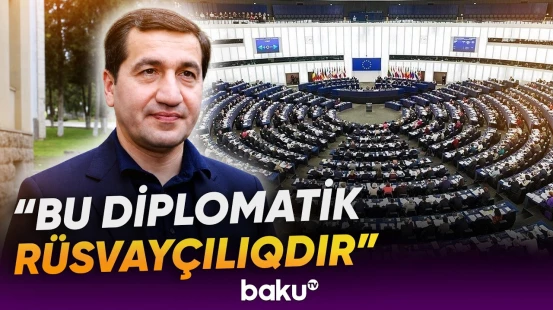 Hikmət Hacıyev Avropa Parlamentinin qərəzli qətnaməsindən danışdı - Baku TV