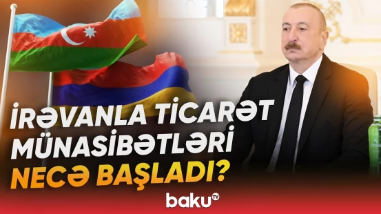 “Biz əlavə addımlar da atdıq” | Prezident İrəvanla əlaqələrin normallaşmasından danışdı - Baku TV