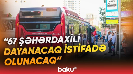 WUF13 günlərində nəqliyyatın idarəolunması planına dair açıqlama - Baku TV
