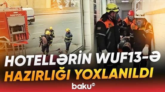 FHN WUF13-ə hazırlıq çərçivəsində Bakıda yanğın təhlükəsizliyi mövzusunda təlimlər keçirdi - Baku TV