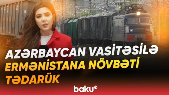 Azərbaycan üzərindən Ermənistana nə qədər taxıl və gübrə göndərildi? - Baku TV