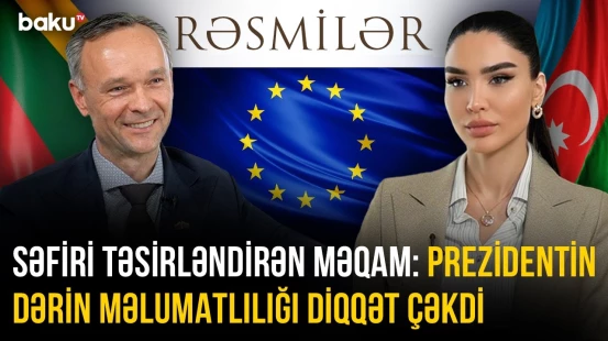 Səfiri təsirləndirən məqam: Prezidentin dərin məlumatlılığı diqqət çəkdi - RƏSMİLƏR