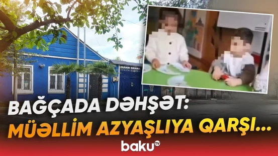 Bağçada müəllimin azyaşlıya qarşı bu davranışı müzakirəyə səbəb oldu - Baku TV